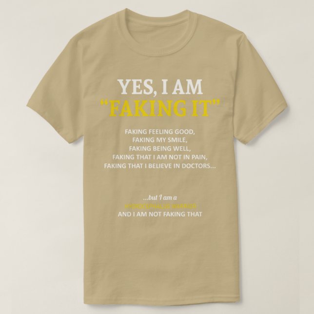 Hydrocephalus Awareness I Am Faking It In This Fam T-Shirt (Design Front)