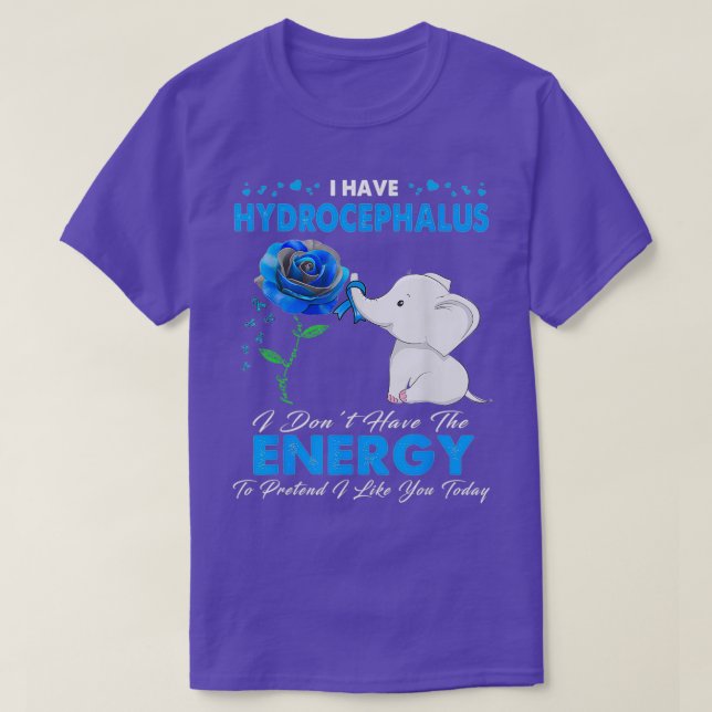Hydrocephalus Awareness I dont have the energy T-Shirt (Design Front)
