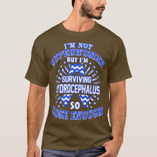 Hydrocephalus Awareness Im Not Superwoman But Im S T-Shirt