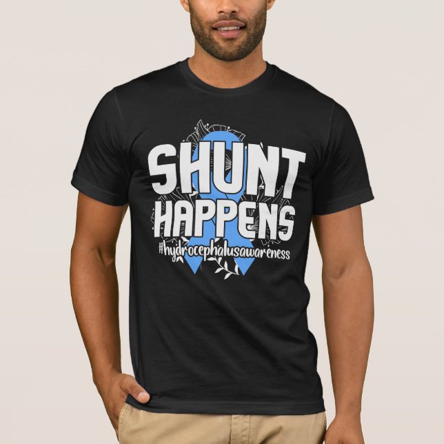 Hydrocephalus Awareness Shunt Happens Hydro Warrio T-Shirt (Front)