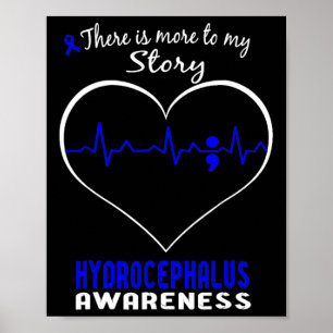 Hydrocephalus Awareness - There is More To My Sto Poster