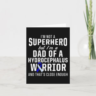 Hydrocephalus Survivor Dad Hero Awareness Warrior Card