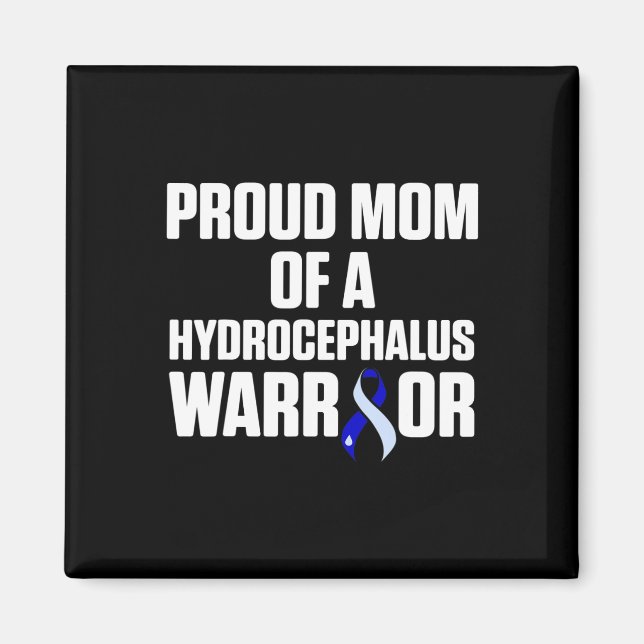 Hydrocephalus Survivor Mum Awareness Warrior 2 Magnet (Front)