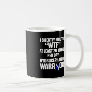 Hydrocephalus Survivor Silently Awareness Warrior Coffee Mug