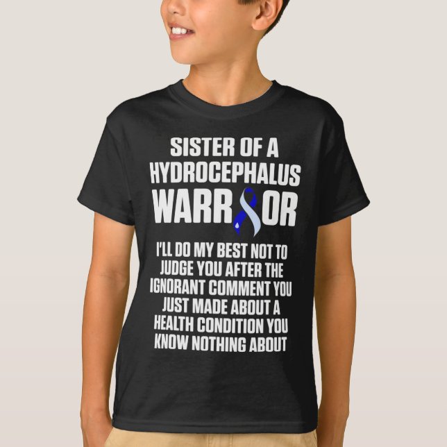 Hydrocephalus Survivor Sister Awareness Warrior 2 T-Shirt (Front)