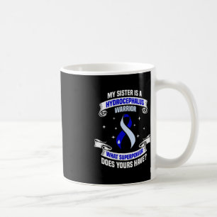 Hydrocephalus Survivor Sister Power Awareness Warr Coffee Mug