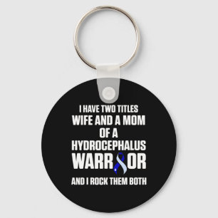 Hydrocephalus Survivor Wife Awareness Warrior Key Ring