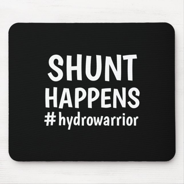 Hydrocephalus Walk Hydro Warrior No MORE B.S. Shun Mouse Pad (Front)