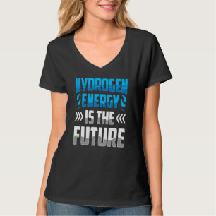 Hydrogen Energy Is The Future Power Periodic Hybri T-Shirt