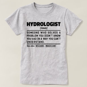Hydrologist Noun Science Lover Student Graduation  T-Shirt