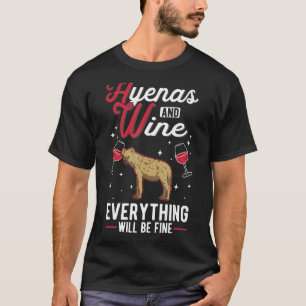 Hyena And Wine Aardwolf Spotted Hyena T-Shirt
