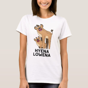 Hyena Lowena Funny Animal Hyena Pun T-Shirt