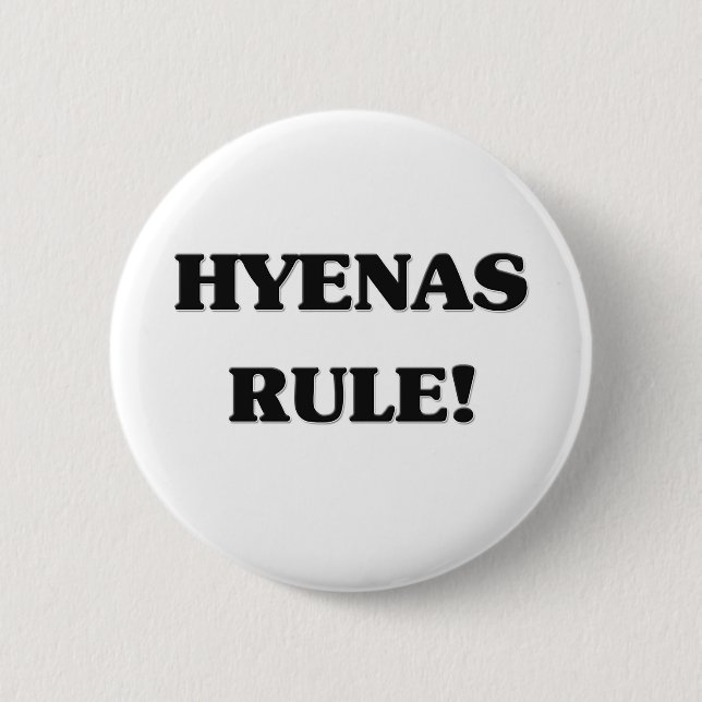 Hyenas Rule 6 Cm Round Badge (Front)