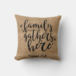 Hygge Decor - Family Gathers Here Burlap Sack Look Cushion