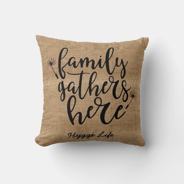 Hygge Decor - Family Gathers Here Burlap Sack Look Cushion (Front)