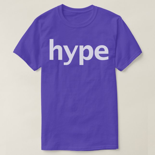 Hype Minimal Typography White Text T-Shirt (Design Front)