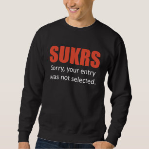 Hype Sneaker Raffle Fail Entry Not Selected Sweatshirt