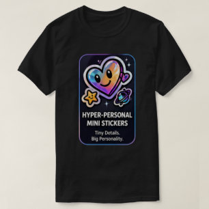 Hyper-Personal Mini Stickers Custom Pers T-Shirt