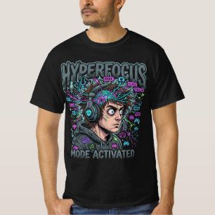 Hyperfocus Mode Activated Tee