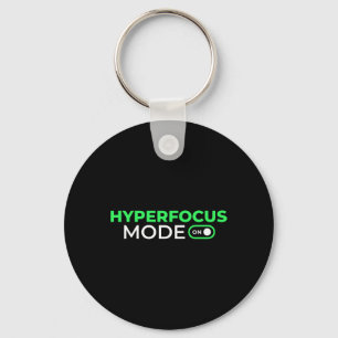 Hyperfocus Mode On Funny Adhd Awareness Neurodiver Key Ring