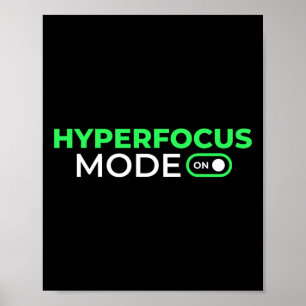 Hyperfocus Mode On Funny Adhd Awareness Neurodiver Poster