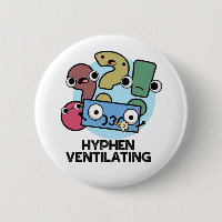Hyphen Ventilating Funny Punctuation Pun 