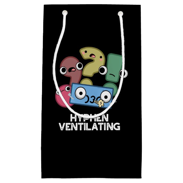 Hyphen Ventilating Funny Punctuation Pun Dark BG Small Gift Bag (Front)