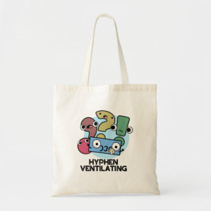 Hyphen Ventilating Funny Punctuation Pun Tote Bag