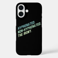 Hyphenated Non-Hyphenated The Irony Funny Quote