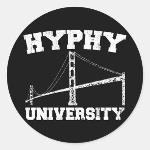Hyphy University yay area Classic Round Sticker