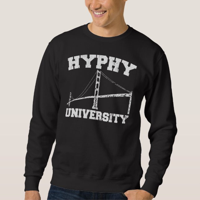 Hyphy University yay area Sweatshirt (Front)