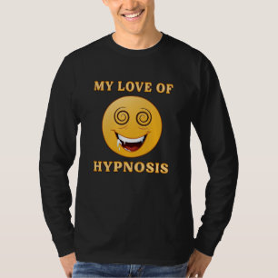 Hypnosis Hypnotist Hypnotic Hypnotizer Funny Gift T-Shirt