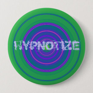 HYPNOTIZE 10 CM ROUND BADGE