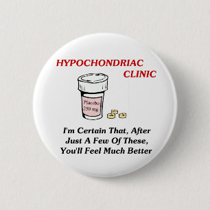 Hypochodriac Clinic 6 Cm Round Badge