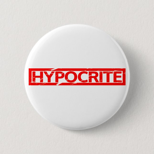 Hypocrite Stamp 6 Cm Round Badge (Front)