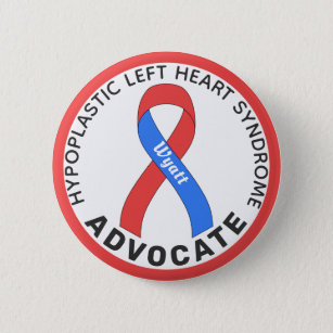 Hypoplastic Left Heart Syndrome Advocate White 6 Cm Round Badge
