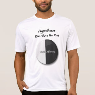 "Hypotheses: Rise above the rest: motivational T-Shirt