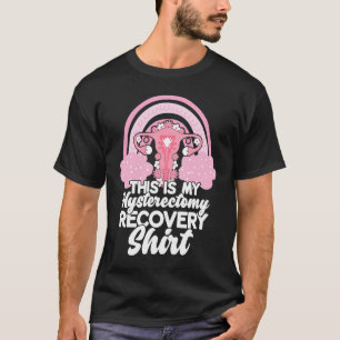 Hysterectomy Recovery Products Uterus Support Rain T-Shirt