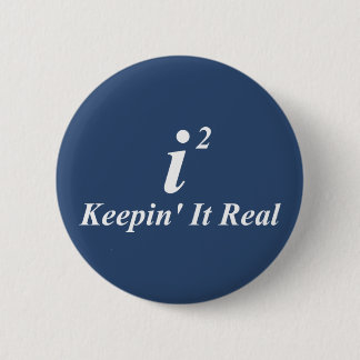 i2 Keepin' It Real 6 Cm Round Badge