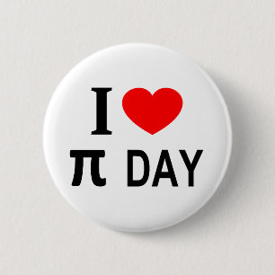 I ❤️ π DAY I LOVE π DAY I HEART π DAY 6 Cm Round Badge
