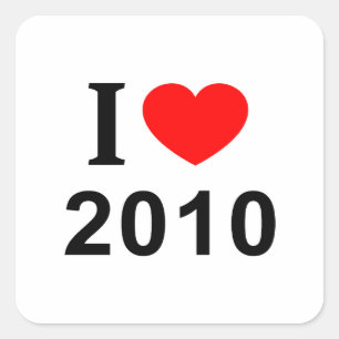 I ❤️ 2010 I LOVE 2010 I HEART 2010 SQUARE STICKER