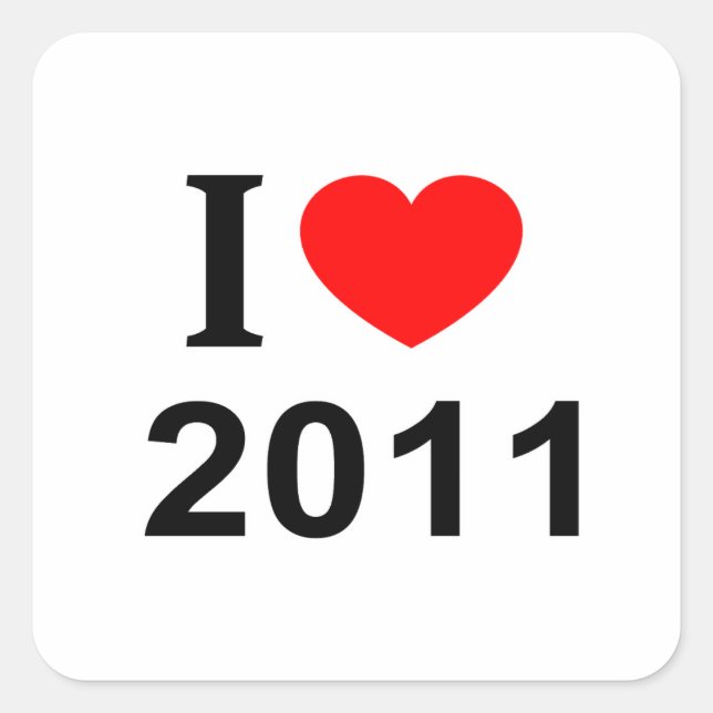 I ❤️ 2011 I LOVE 2011 I HEART 2011 SQUARE STICKER (Front)