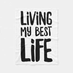 I'm Living My Best Life T-shirt.png Fleece Blanket