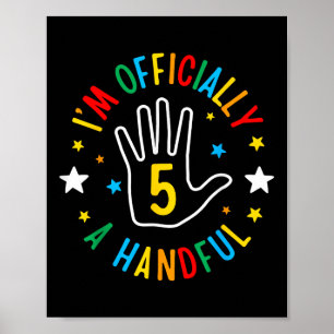 I'm Officially A Handful Funny 5th Birthday 5  Poster