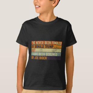 I#39;ve Never Been Fondled By Donald Trump But Joe T-Shirt