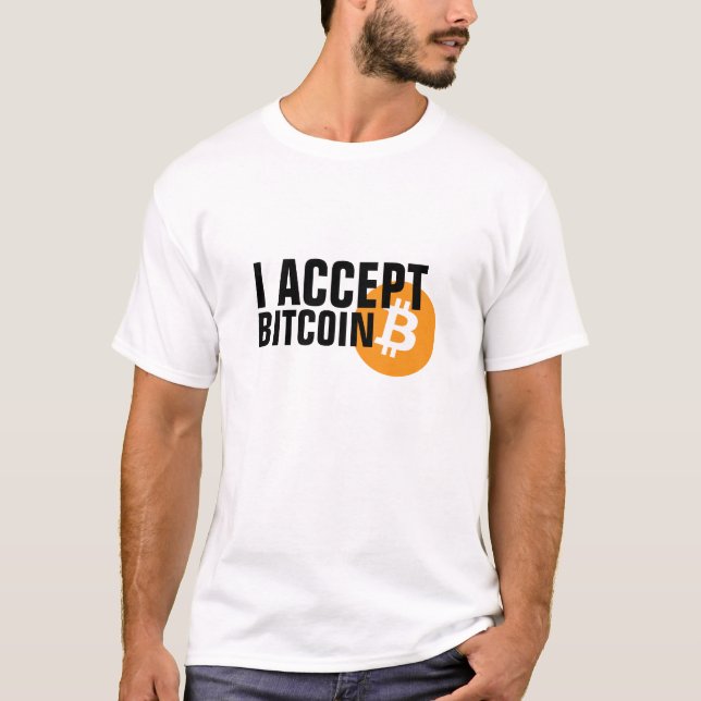 I Accept Bitcoin T-Shirt (Front)