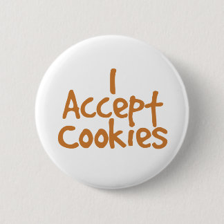 I Accept Cookies 6 Cm Round Badge