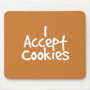 I Accept Cookies Mouse Pad