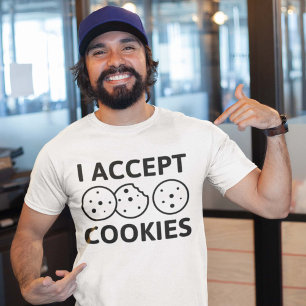 I Accept Cookies T-Shirt