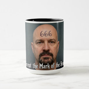 I Accept the Mark of the Beast Mug